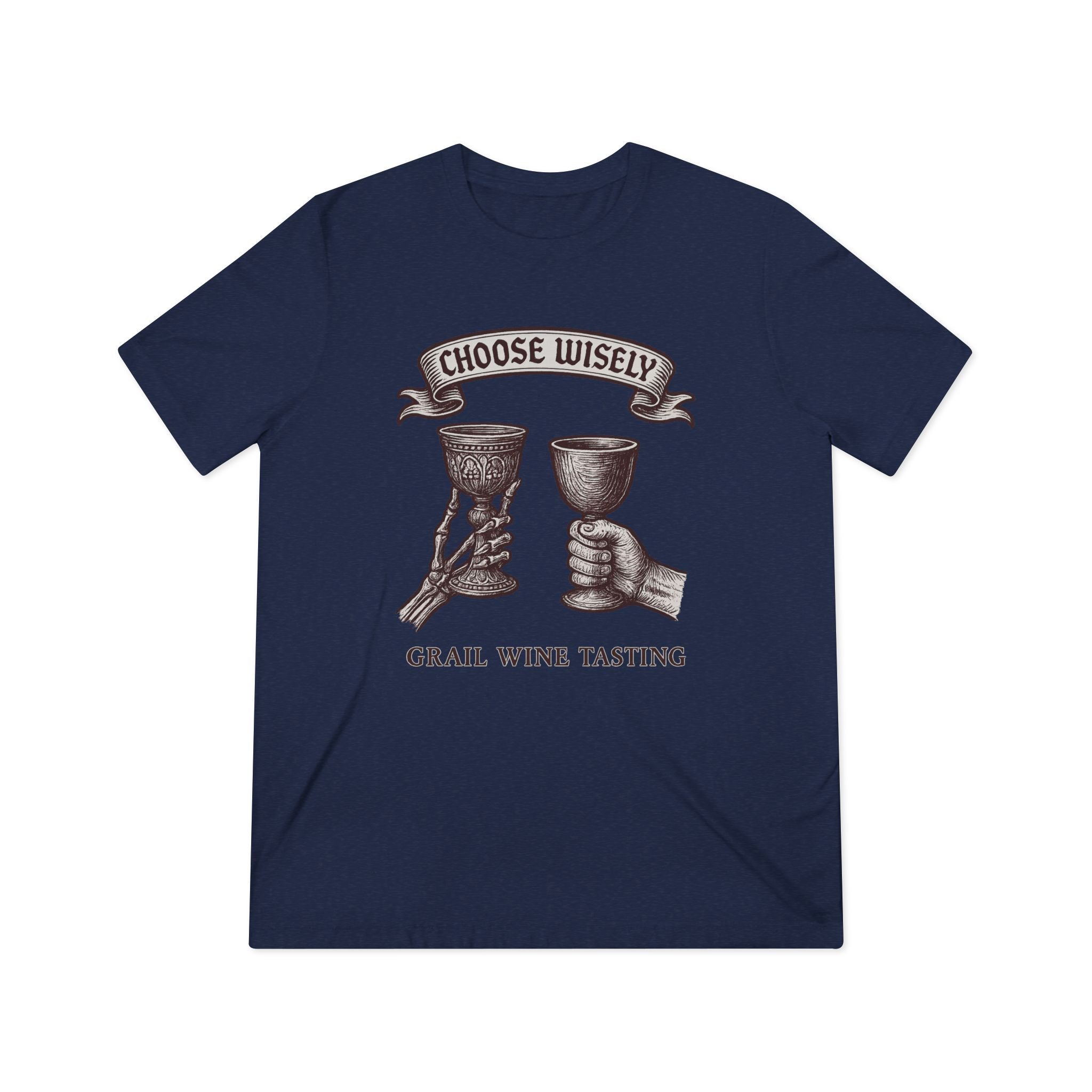 Wine T-Shirt — "Choose Wisely" Grail Wine Tasting Tee