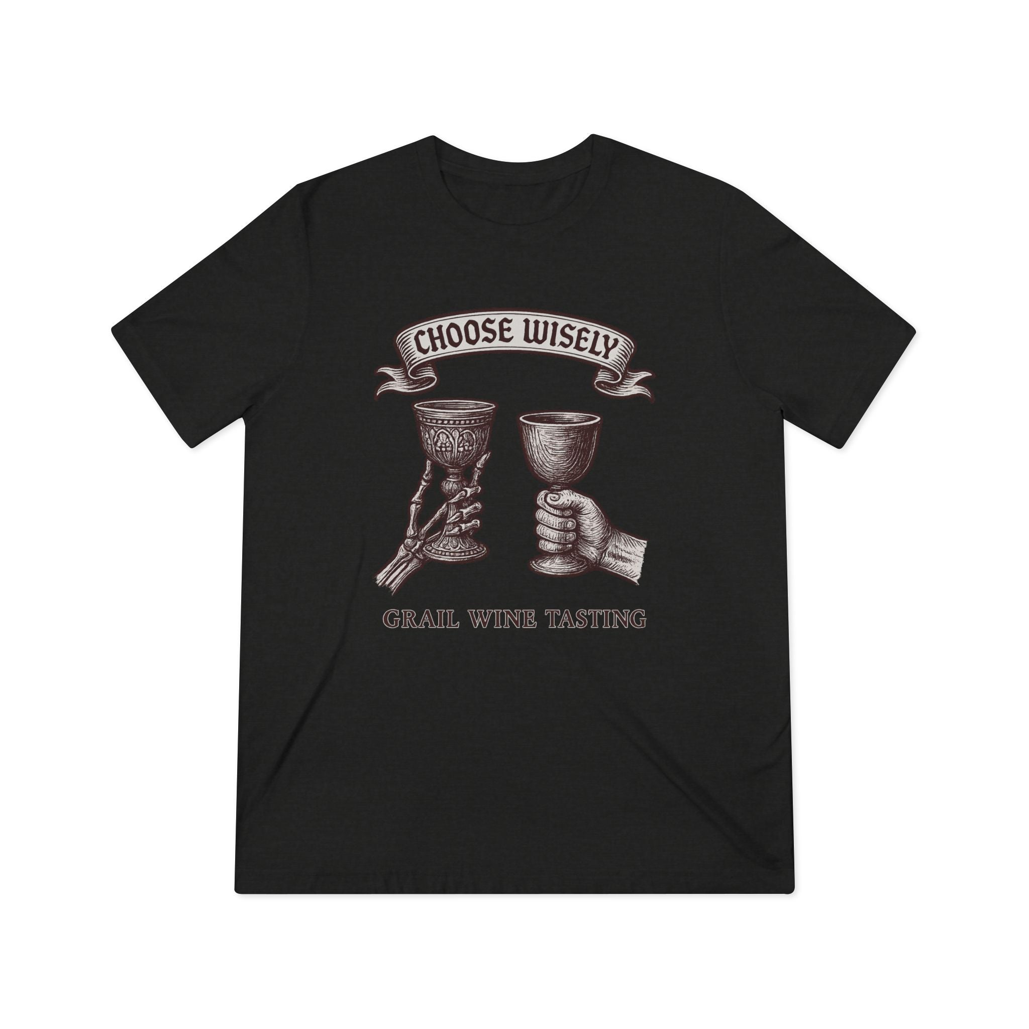 Wine T-Shirt — "Choose Wisely" Grail Wine Tasting Tee